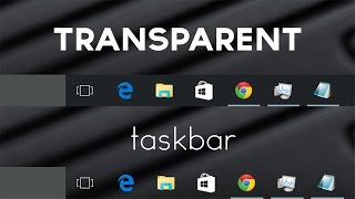 🔘Completely transparent taskbar in windows 10