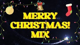 Merry Christmas! - MIX (Santa Tell me, Red Christmas, All I Want For Christmas Is You, etc.)