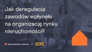 Jak deregulacja zawodów wpłynęła na organizację rynku nieruchomości? Rozmowa z Renatą Piechutko