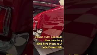 Classic Rides and Rods new inventory 1965 Ford Mustang A code Convertible