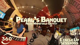 Adam Wakefield Outfit: "Pearl’s Banquet" | 360° Live Studio Performance | Circle Up Sessions