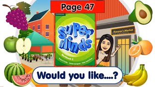 Super Minds 2 Unit 4: The Market (Would you like...?) Student's book and Workbook