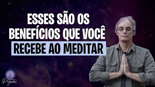 ESSES SÃO OS BENEFÍCIOS QUE VOCÊ RECEBE AO MEDITAR