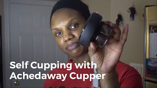 Self Cupping Therapy with Achedaway Cupper