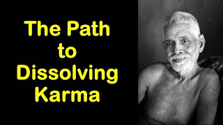 Ramana Maharishi on Dissolving Karma (Slow version for Contemplation)