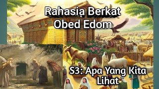 Rahasia Berkat Obed Edom (Sesi-3: Apa Yang Kita "Lihat"?) Grace for Indonesia