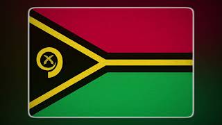 Vanuatu Flag and Anthem (Instrumental) | Vanuatu Bandera e Himno