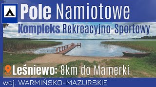 🏕️🌲 Pole namiotowe niedaleko Śluzy w Leśniewie przy Jeziorze Rydzówka - na Około