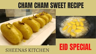 Cham Cham recipe | Cham Cham sweet recipe | Eid Ka Metha | Homemade | Sheenas Kitchen