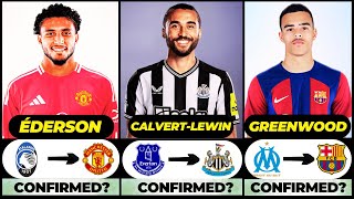 🚨 ALL LATEST CONFIRMED TRANSFER AND RUMOURS 2024! 🔥 Calvert-Lewin, Éderson, Greenwood✅️