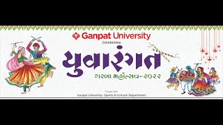 Ganpat University યુવા રંગત ગરબા મહોત્સવ 2022 Day-2