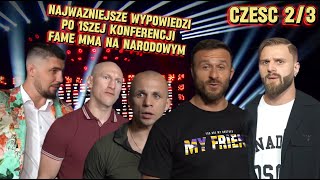 NAJWAZNIEJSZE WYPOWIEDZI PO 1SZEJ KONFERENCJI FAME MMA 22 - NA STADIONIE NARODOWYM (2/3)