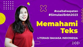 #SIMULASISNBT2023 : MEMAHAMI TEKS - LITERASI BAHASA INDONESIA