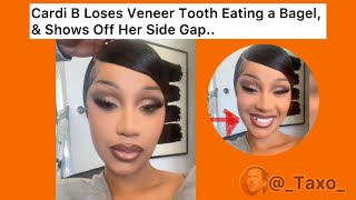 Cardi B Loses Veneer Tooth Eating a Bagel,& Shows Off Her Side Gap