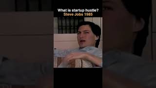 Steve Jobs on Startup Hustle 1985