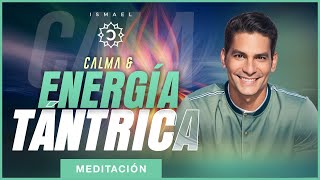 Meditación tántrica: conecta con tu energía vital para una paz interior | Ismael Cala