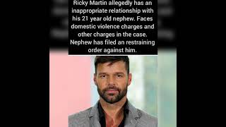 Ricky Martin faces DV charges and other charges in case with his 21 year old nephew.