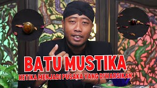 Kapan Batu Mustika Bisa Disebut Sebagai Pusaka ? Dan Dapat Diwariskan