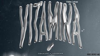 CSHALOM & Indiomar - Vitamina "Video Letras"