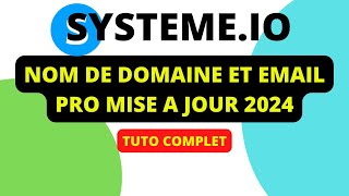 NOM DE DOMAINE SYSTEME IO - Mise à jour 2024 !