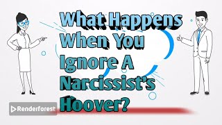 What happens when you ignore a narcissist's hoover?