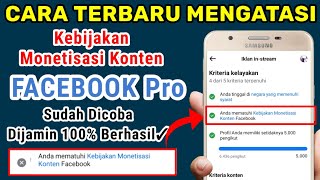 BERHASIL✓ KEBIJAKAN MONETISASI KONTEN TANDA SILANG | FB PRO, MONETISASI FACEBOOK 2024