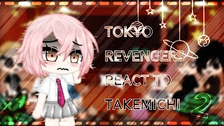 👑Tokyo revengers react to Takemichi🤧||Part 2🍷||✨Gacha Club✨||Credits in desc.