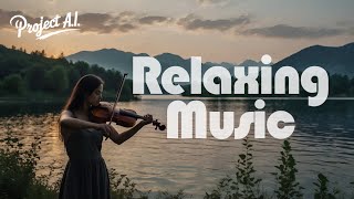 Relaxing Piano and Violin 🎵 Self Healing frequency