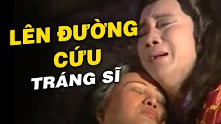 Sở Vương Lên Đường Cứu Lâm Tráng Sĩ -Trích Đoạn Cải Lương