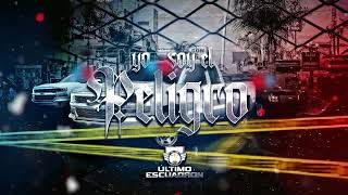 Ultimo Escuadron - Soy El Peligro ( audio oficial ) 2023