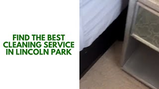 Cleaning Services Lincoln Park Chicago - Book Now!