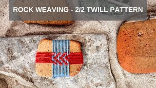 How to Weave on a Rock in a 2/2 Twill Pattern