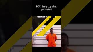 POV: The Group Chat Got Leaked