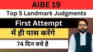 Top 5 Landmark Judgments for AIBE 19 Exam | AIBE 19 Exam Preparation  2024 | Day 1