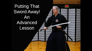 Returning the sword to the Saya an advanced lesson