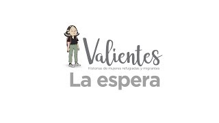 La espera - Valientes