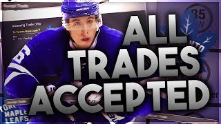 ACCEPTING ALL TRADES with the TORONTO MAPLE LEAFS! (NHL 17 Franchise Mode Challenge)