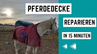 Löcher in Pferdedecke reparieren in 15 Minuten, Pferdedecke flicken