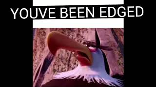 YOU'VE BEEN EDGED (Meme)