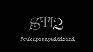 ST12 - Cukup Sampai Disini (Intro)