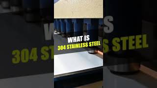 What is 304 Grade stainless steel?