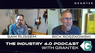 Rick Roszkowski of Cognex - The Industry 4.0 #Podcast with #Grantek