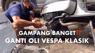 cara ganti oli vespa klasik | gampang banget⁉️