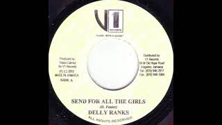 Delly Ranks - Send For All The Girls (Anti Badness Riddim)