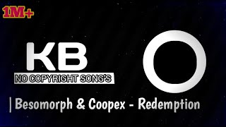 Besomorph & Coopex - Redemption (ft. Riell) [KB NCS Release]