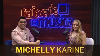 MICHELLY KARINE: “A igreja foi uma grande aliada para eu continuar fazendo o que quero”