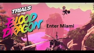 Enter Miami | Trials Of The Blood Dragon | A Run | Knuckle Duster