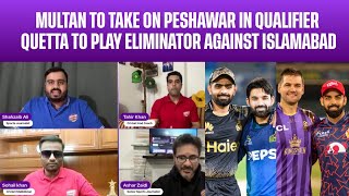 Multan To Take On Peshawar in Qualifier | Quetta To Play Eliminator vs Islamabad | PSL Baithak 22