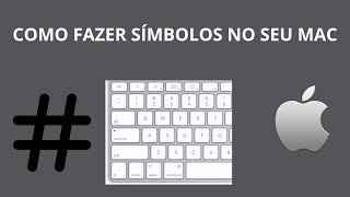 COMO FAZER SÍMBOLOS NO SEU MAC