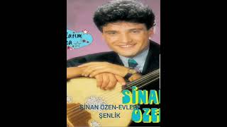 SİNAN ÖZEN- EVLERE ŞENLİK